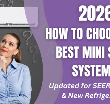 Best Mini Split System 2026: Sizing, SEER2 & Refrigerant Guide