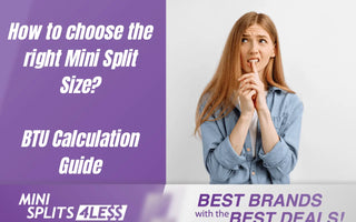 Mini Split Sizing Guide: How to Calculate BTU for Your Space